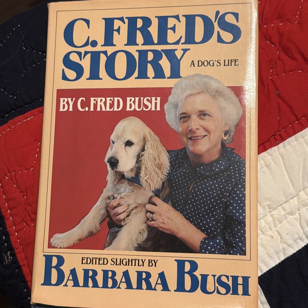 AUTOGRAPHED/SIGNED-C. Fred's‎ Story-Fred Bush Hardcover-Edited by Barbara Bush